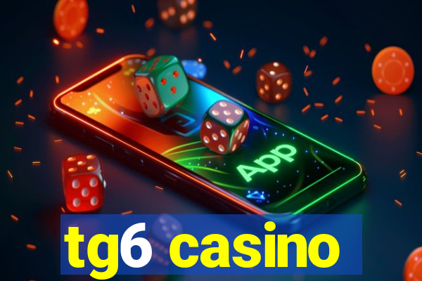 tg6 casino